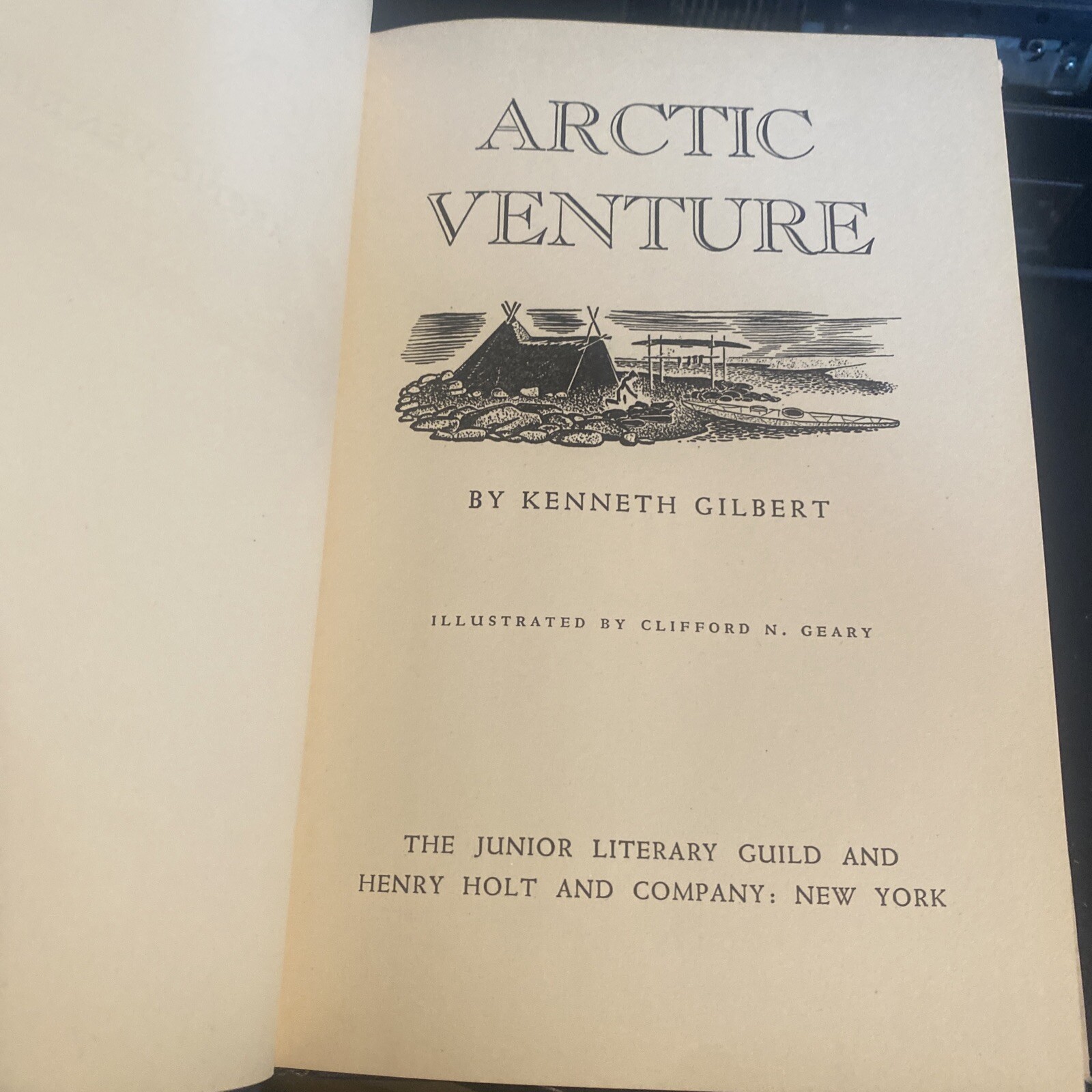 ARCTIC VENTURE/KENNITH GILBERT/HENRY HOLT AND COMPANY 1950. HC