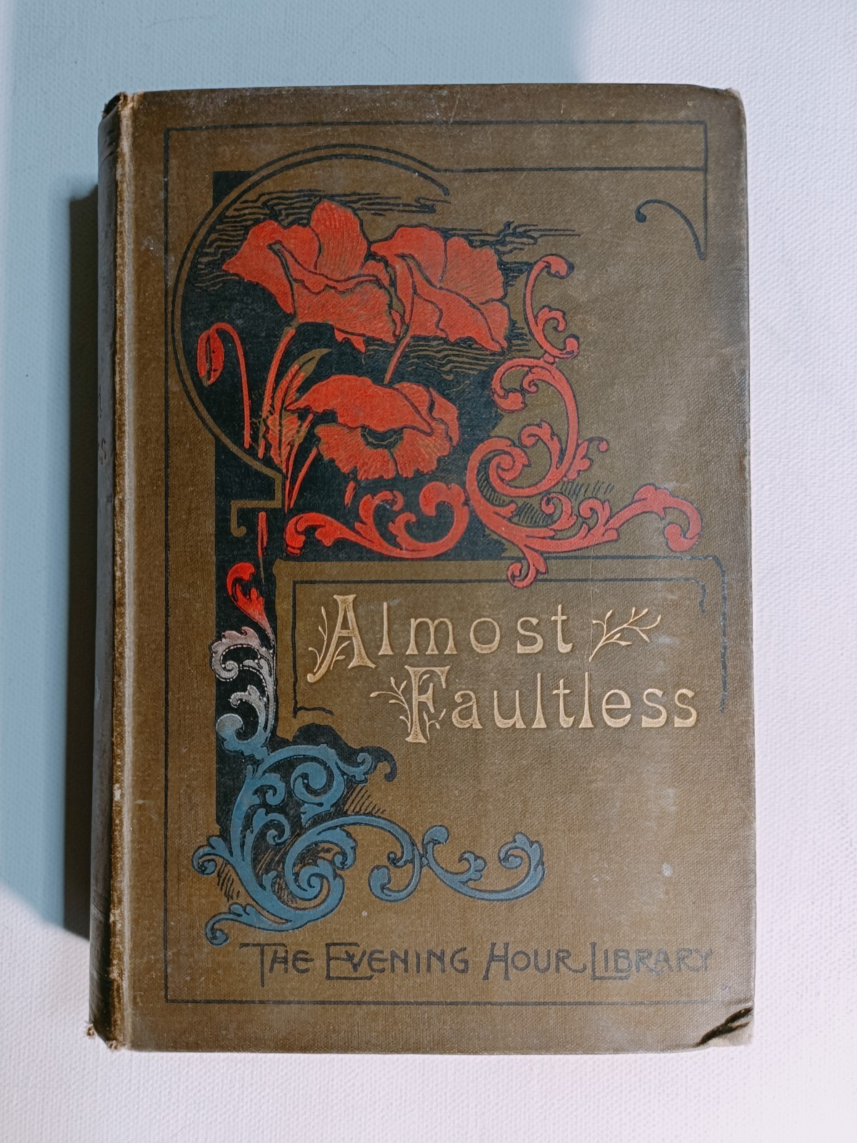 Almost Faultless By Emily Peart 1898 hardback Nimmo Hay & Mitchell
