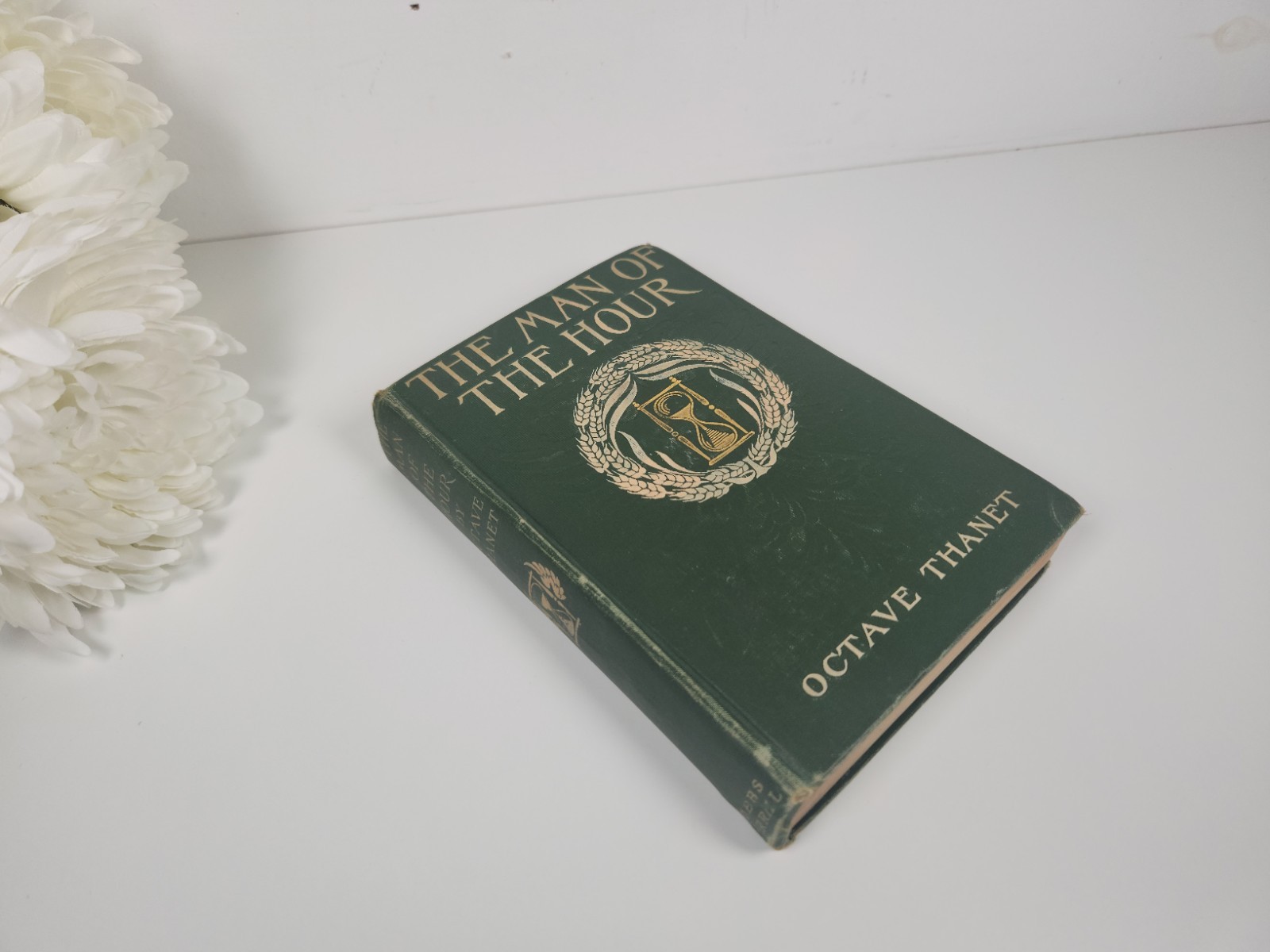 Antique 1905 The Man of the Hour Hardcover Book | First Edition | Antiquarian