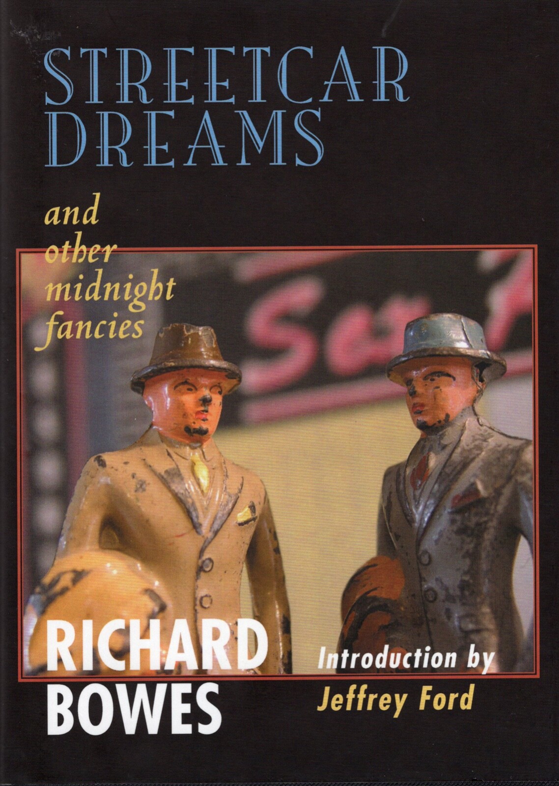 Richard Bowes Streetcar Dreams and other Fancies Urban Fantasy New signed