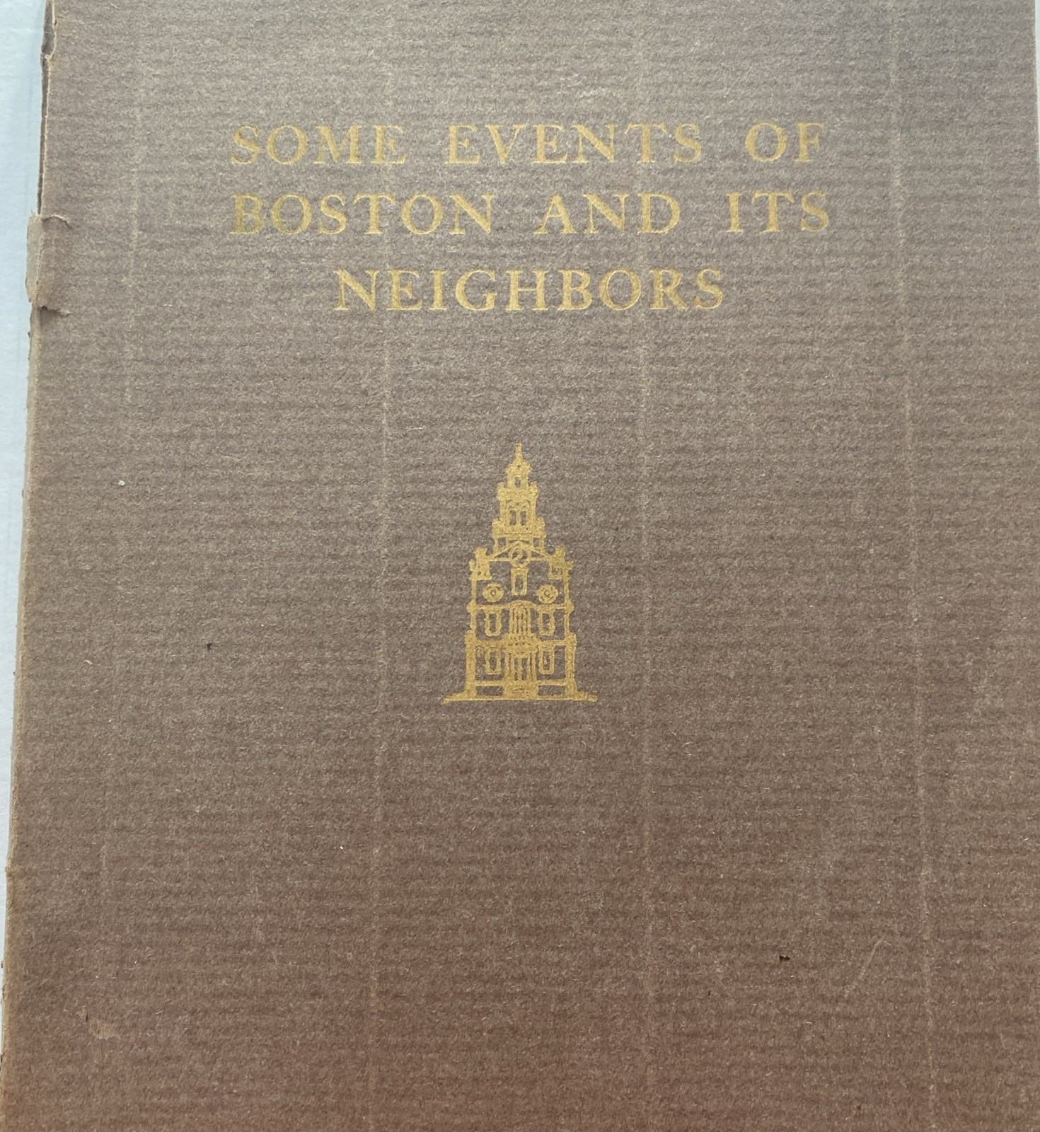 Some Events of Boston and Its Neighbors by State Street Trust Co. 1917 SC