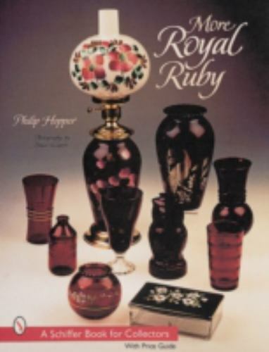 More Royal Ruby (A Schiffer Book for Collectors) by