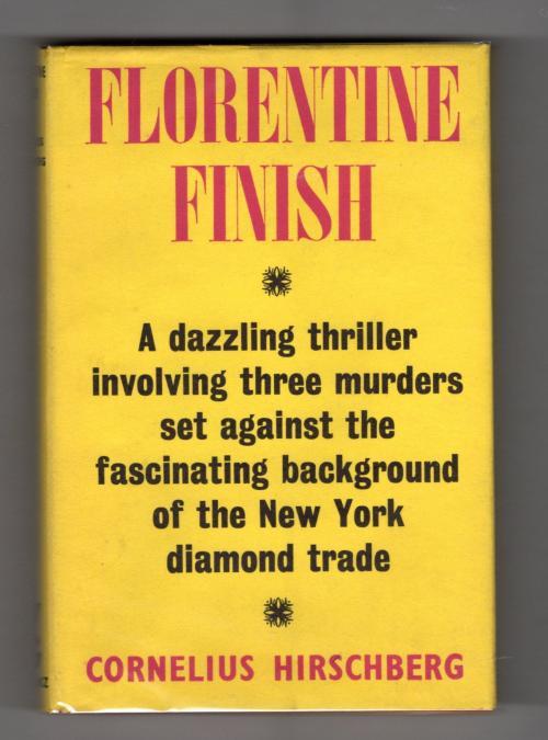 Florentine Finish by Cornelius Hirschberg (First UK Edition)