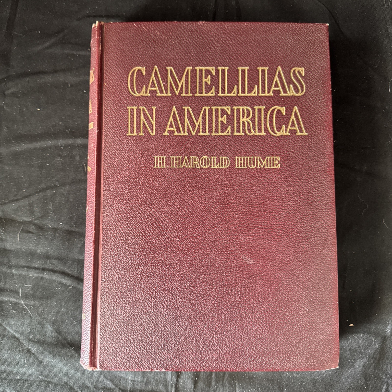 SIGNED – Camellias In America By H. Harold Hume – Hardcover Color Illustrations