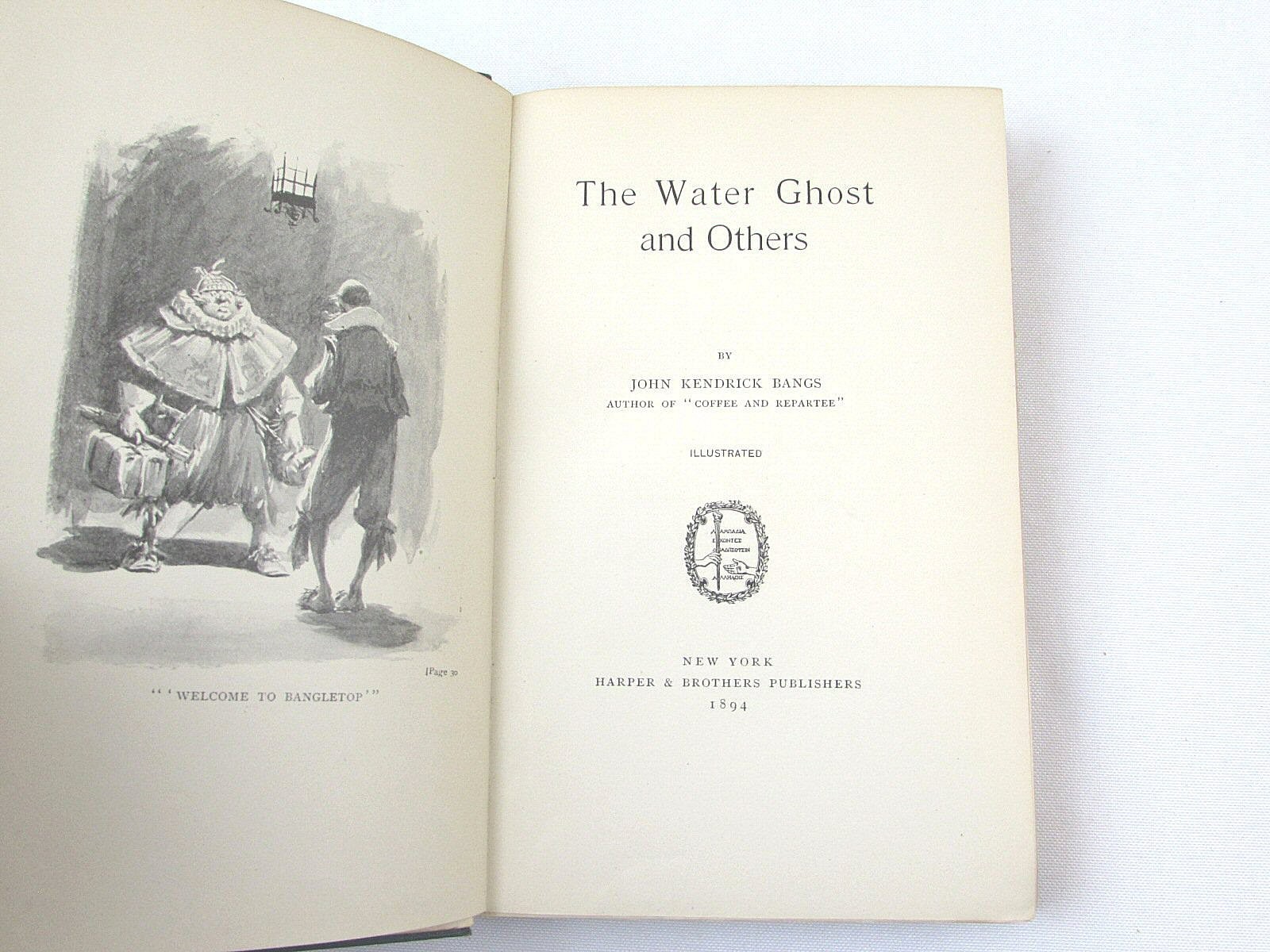 The Water Ghost & Others John K Bangs 1894 Harper HC 1st Edition