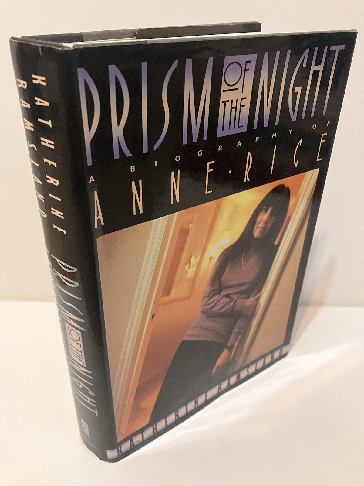 PRISM OF THE NIGHT A Biography of Anne Rice Katherine Ramsland 1st Edition 1991