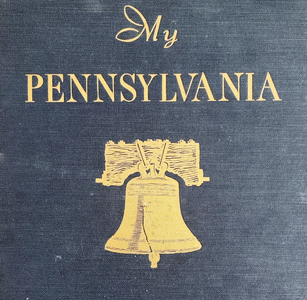 My Pennsylvania 1946 1st Edition HC Illustrated Penn Commonwealth History