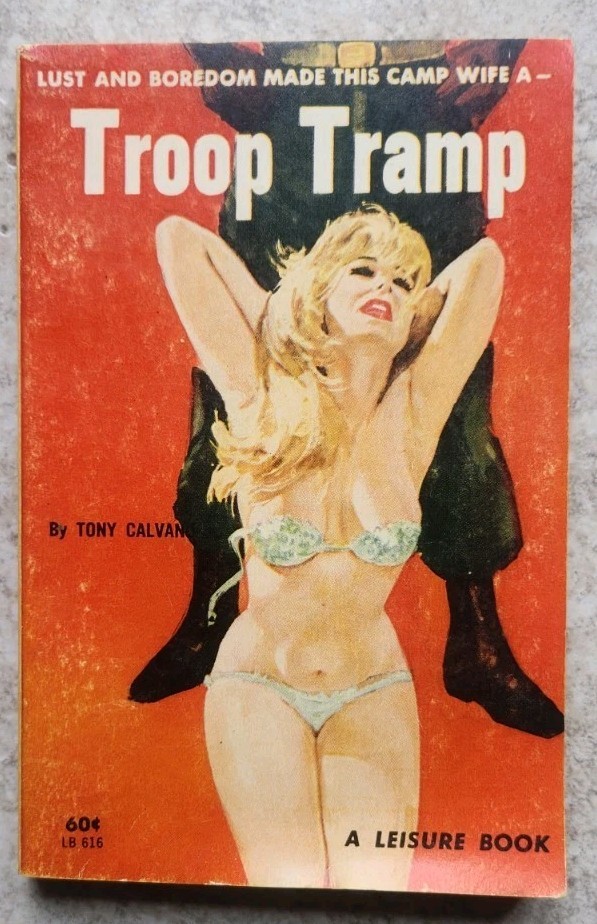 Troop Tramp by Tony Calvano 1964 Leisure Book # LB 616 Vintage Sleaze Very Good