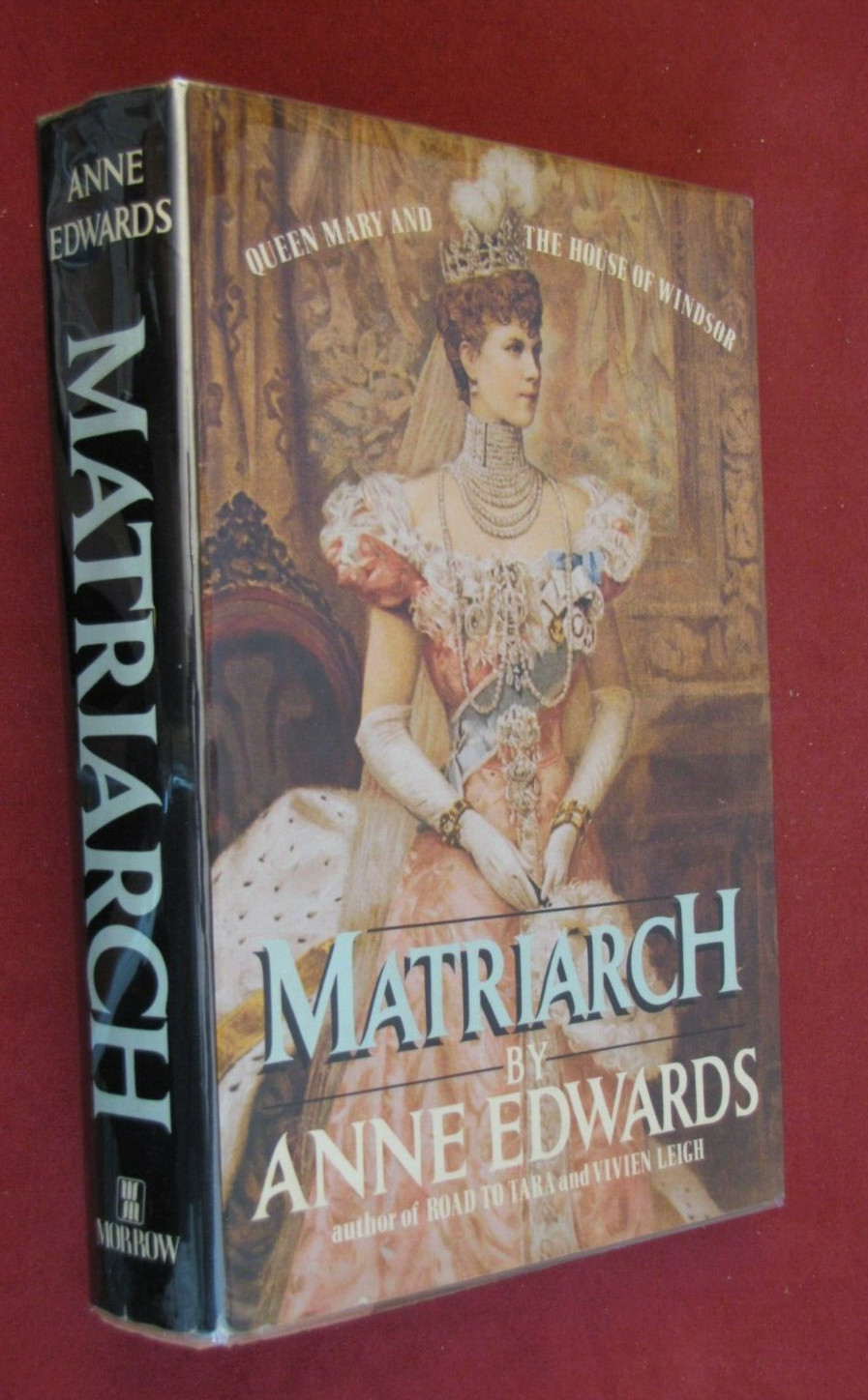 Matriarch : Queen Mary and the House of Windsor by Anne Edwards (1984, HCDJ)