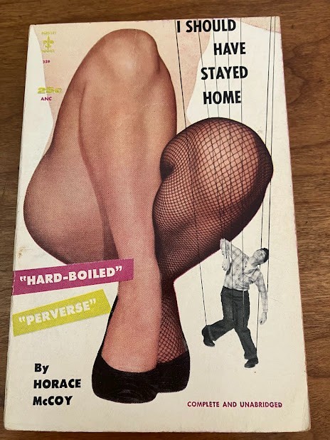 Vintage PPB – I Should Have Stayed Home Horace McCoy