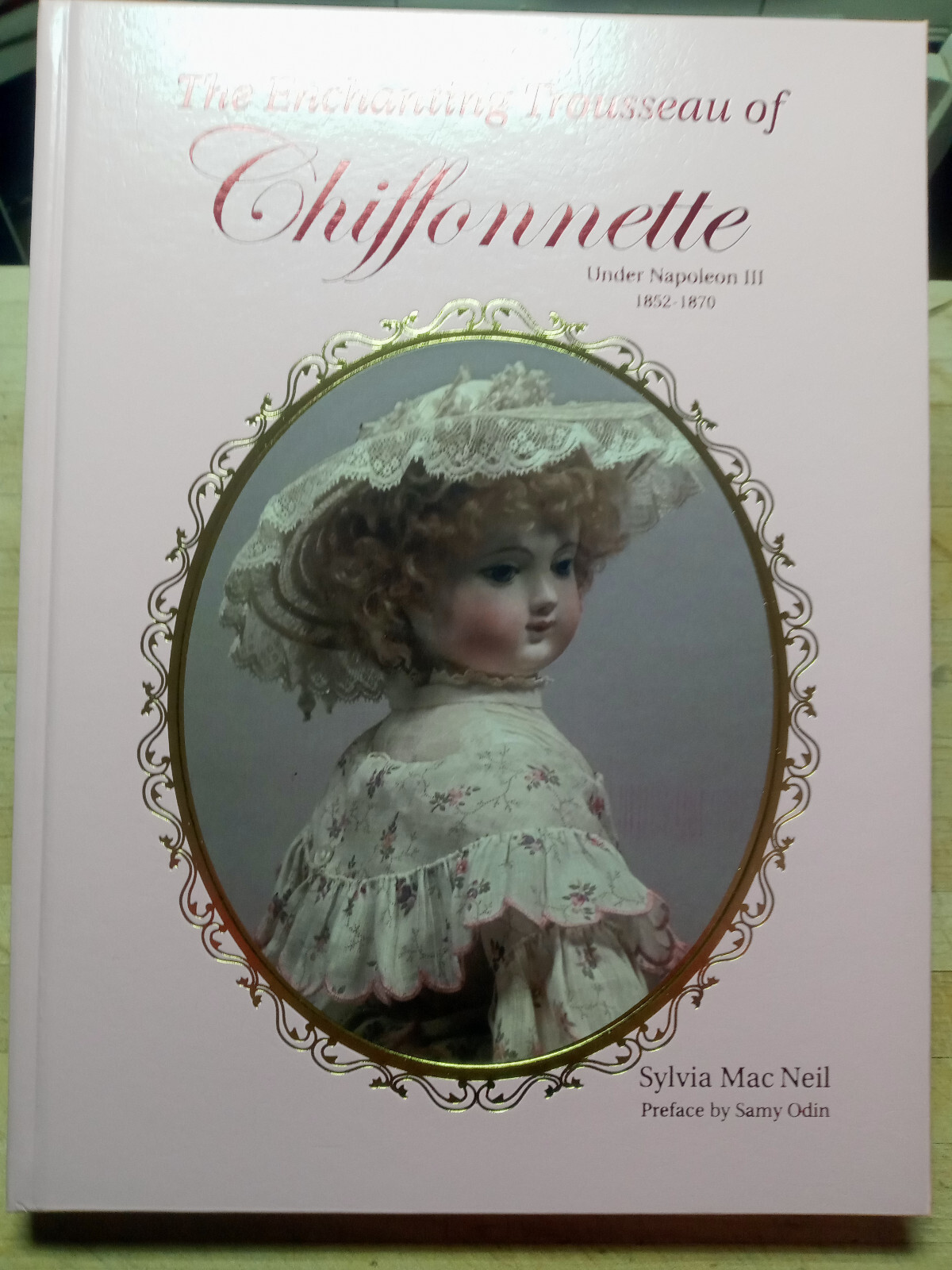 The Enchanting Trousseau of Chiffonnette NEW, By Sylvia Mac Neil French Fashion