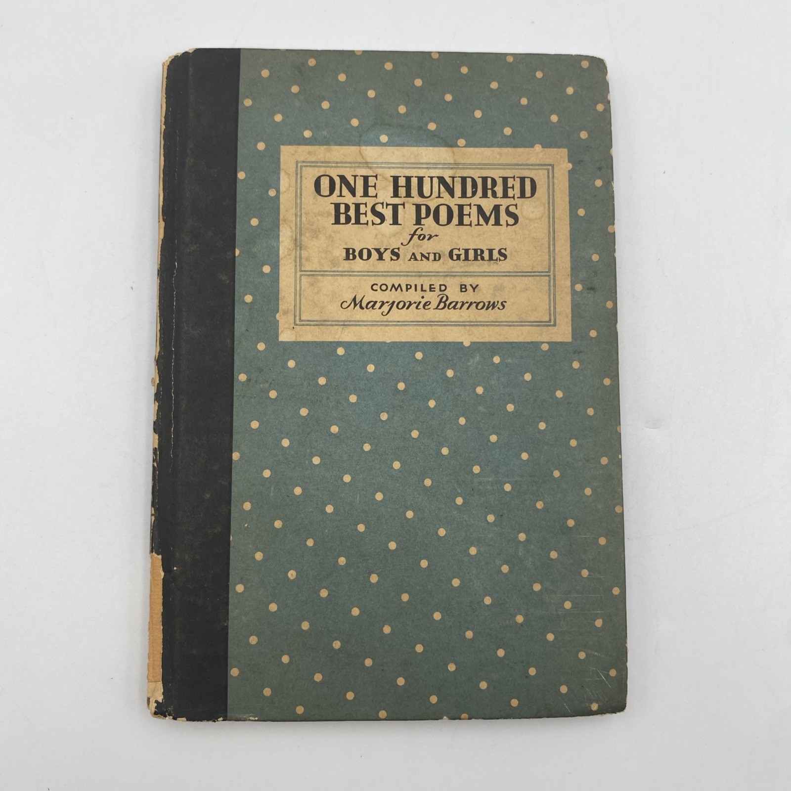 Antique 1930 One Hundred Best Poems for Boys and Girls Compiled Marjorie Barrows