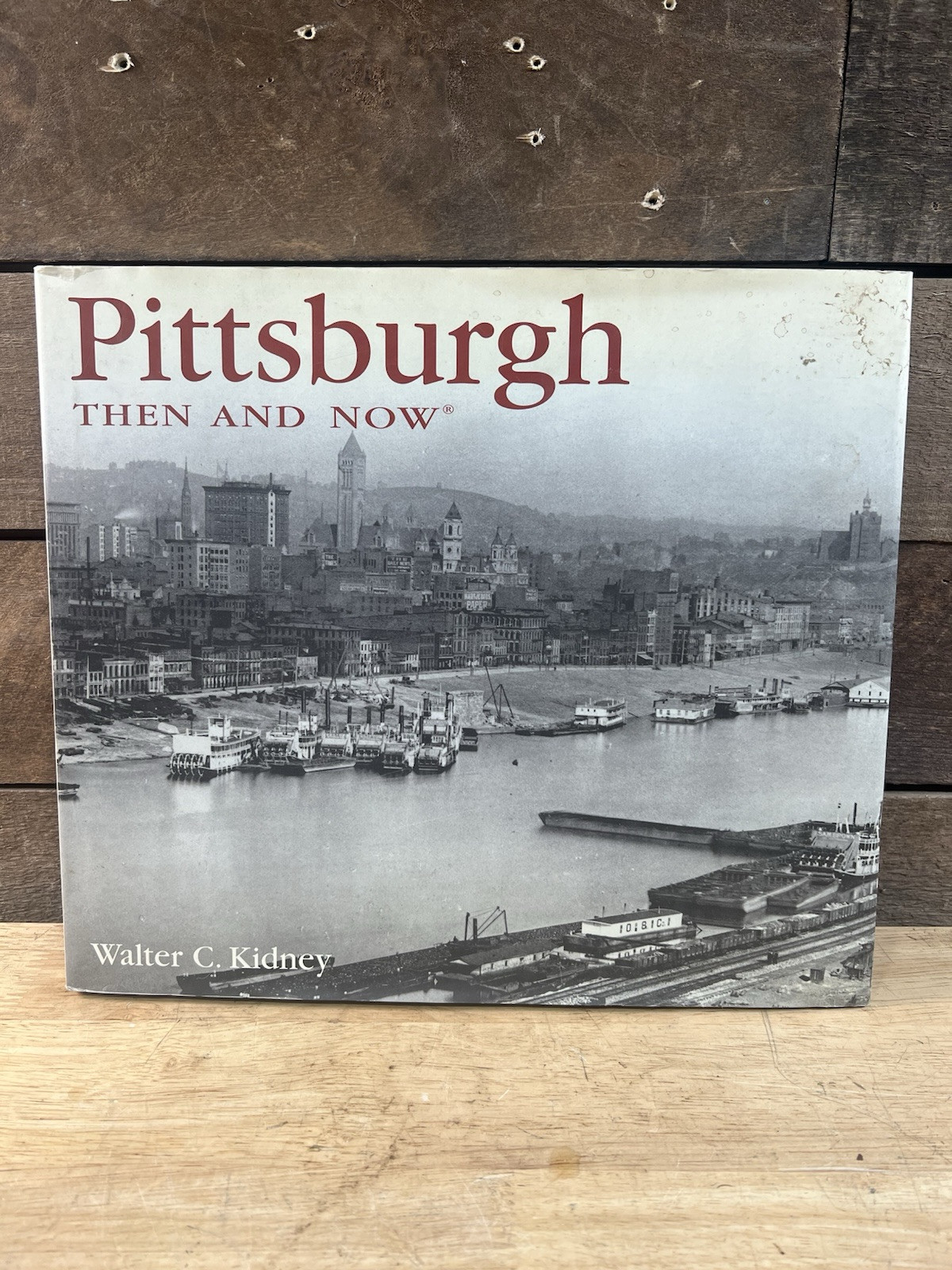 Vintage 2004 Collector’s Book “Pittsburgh Then and Now” by Walter C. Kidney