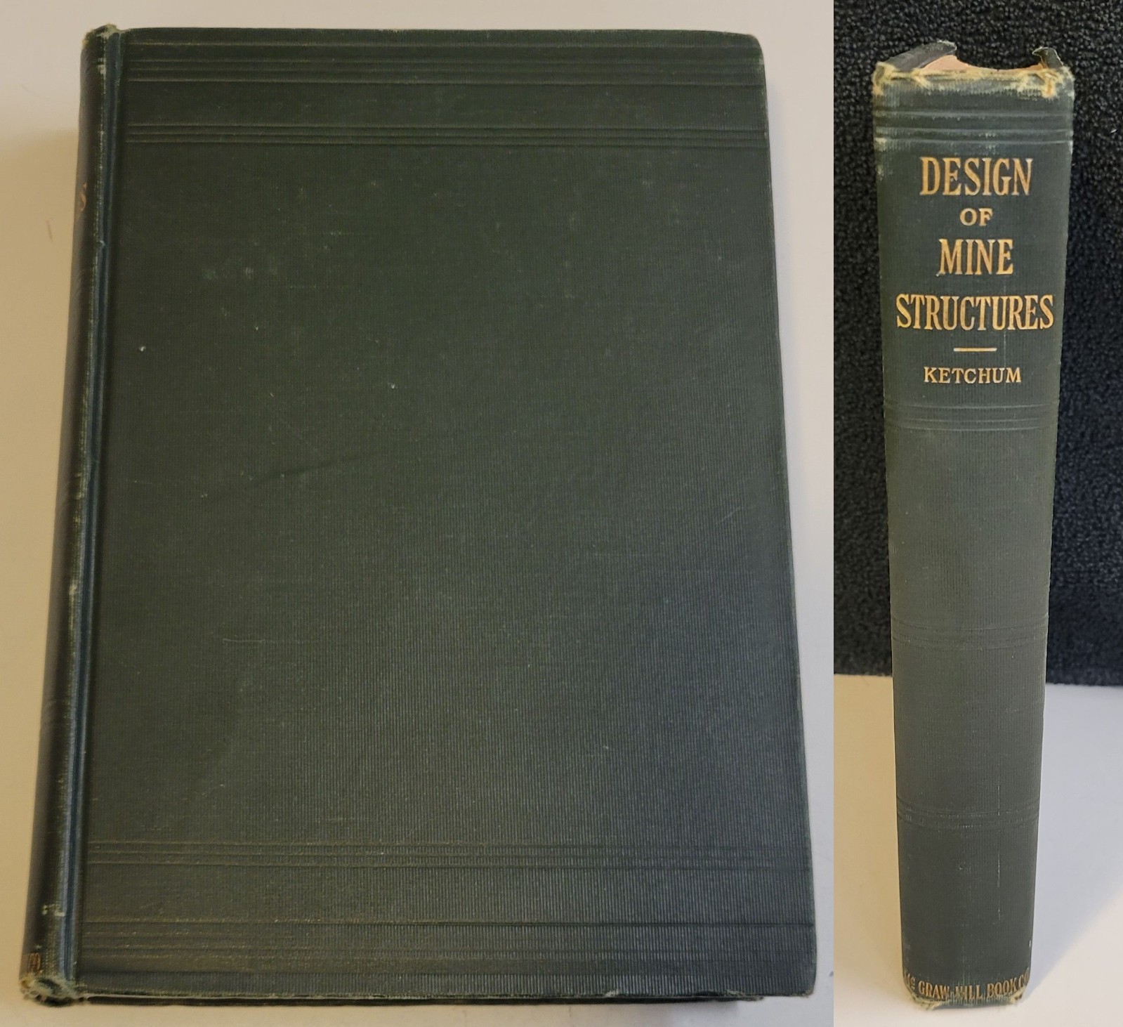 THE DESIGN OF MINE STRUCTURES Ketchum (1912 First Edition, 1st Thousand) HC BOOK