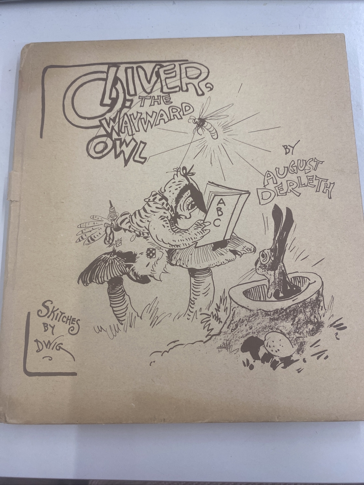 OLIVER THE WAYWARD OWL BY AUGUST DERLETH (1945 FIRST EDITION) SIGNED + DOODLES