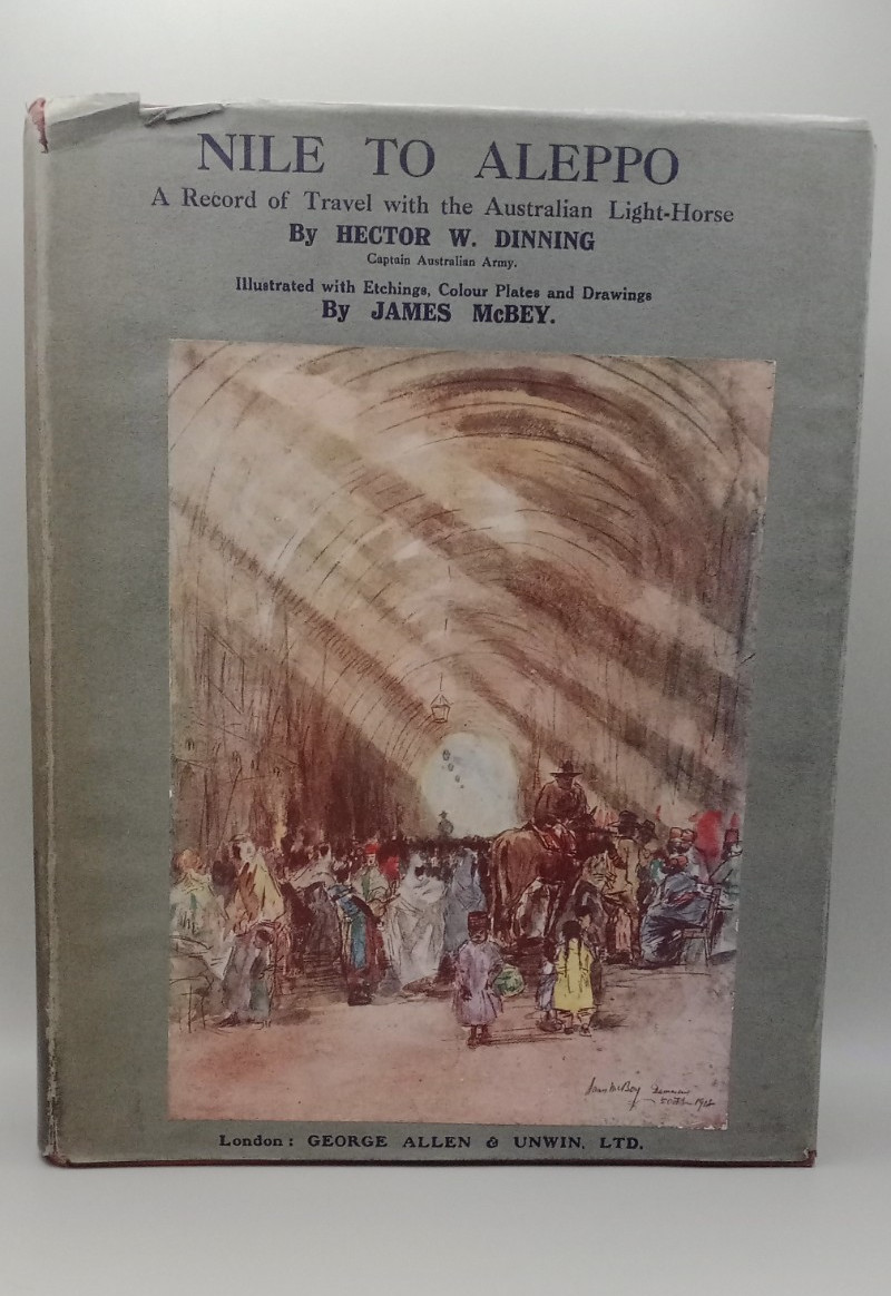 Nile To Aleppo Dinning First Great World War WW1 Lawrence Of Arabia Light Horse