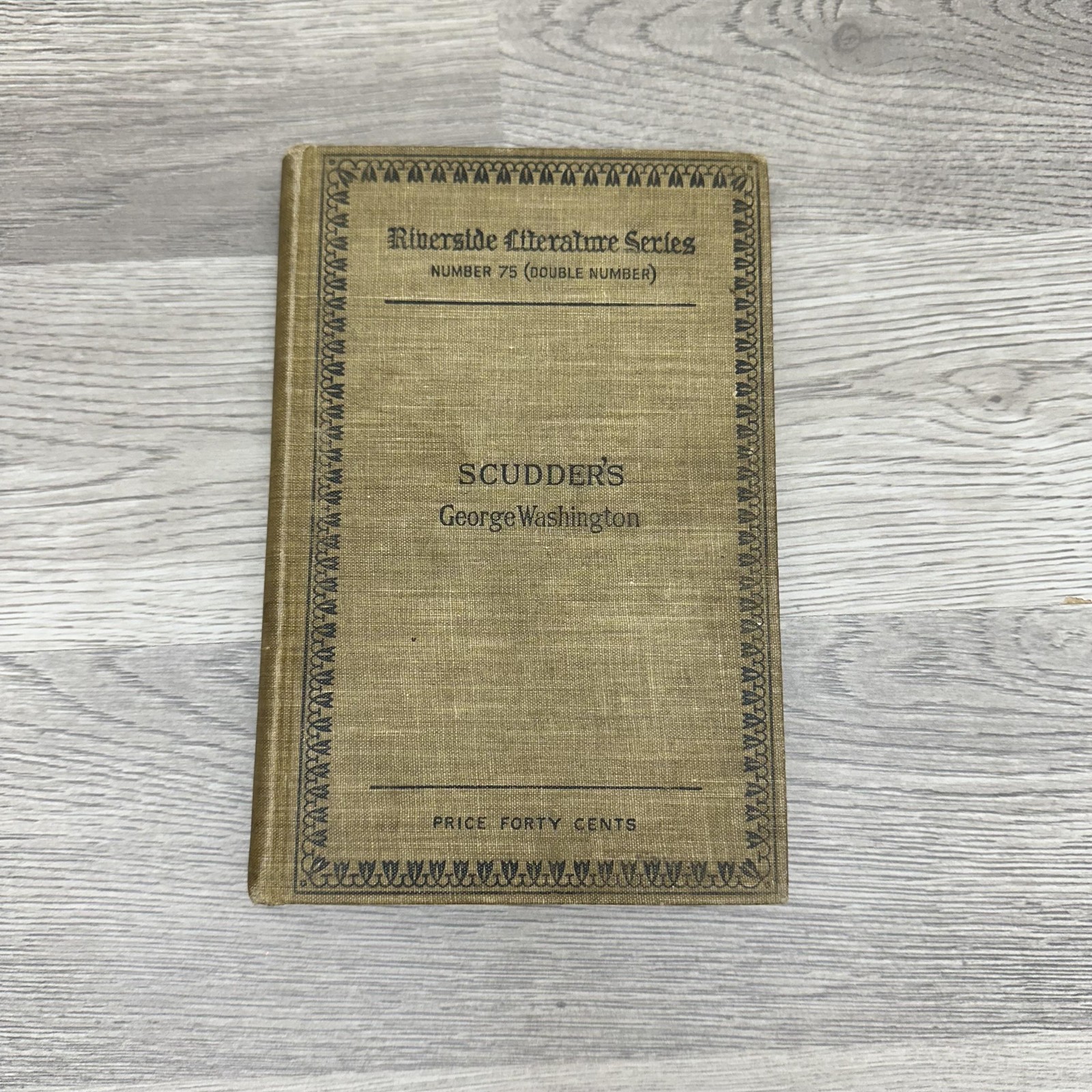 Vintage George Washington Horace E Scudder Tan Cloth HC 1899 USA Biography