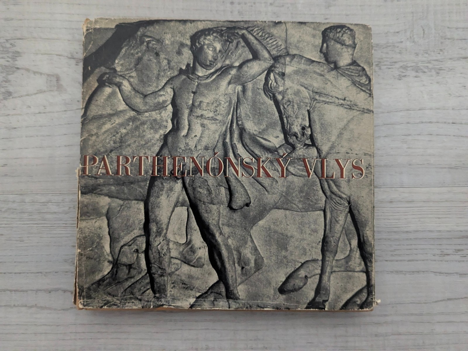 Parthenosnsky Vlys (Parthenon Frieze) State Publishing House…Prague HC/DJ/1959