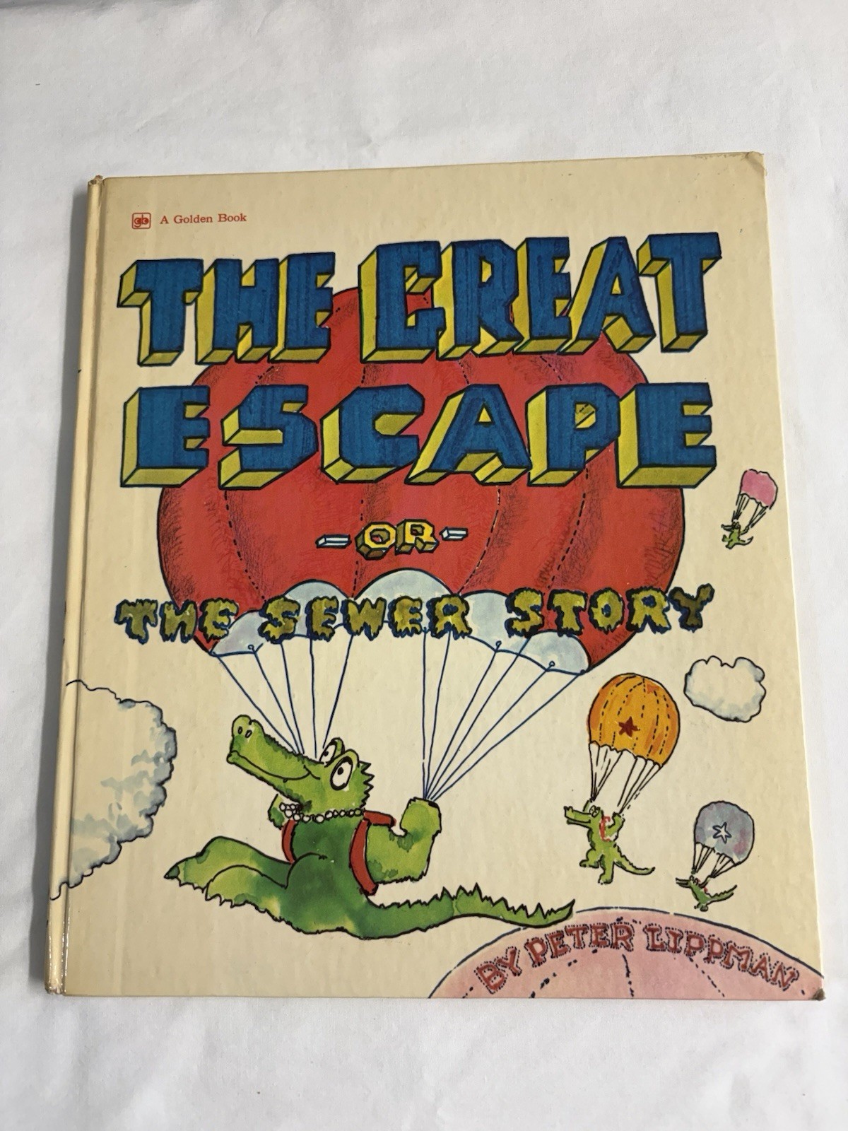 Lippman ‘The Great Escape or the Sewer Story’ 2nd Print 1974, Golden Press, HB