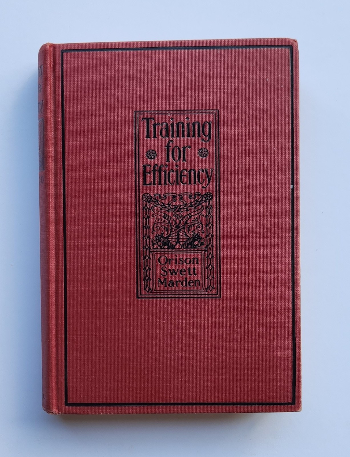 1913 Training for Efficiency by Orison Swett Marden – SUCCESS Magazine Self-Help