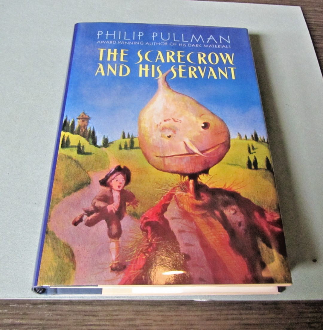 The Scarecrow and his Servant Philip Pullman 2005 Signed 1st US Edition HCDJ