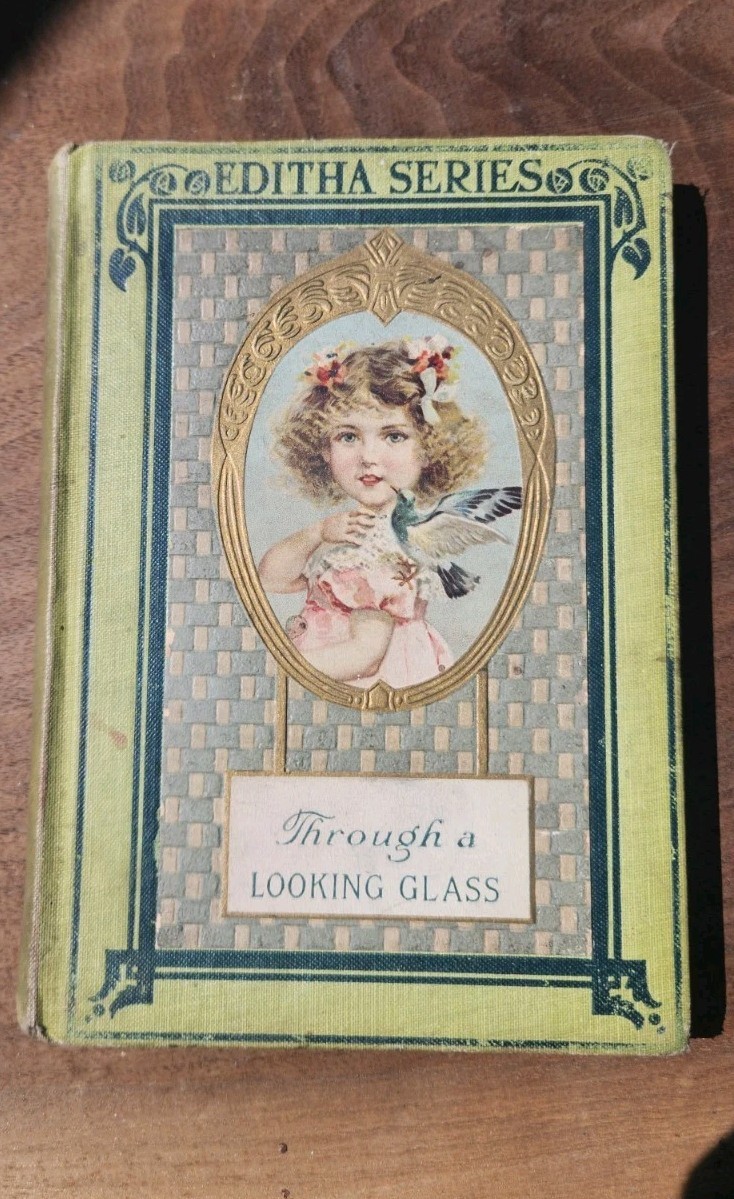 1907 Through A Looking Glass,Lewis Carroll, Editha Series HC
