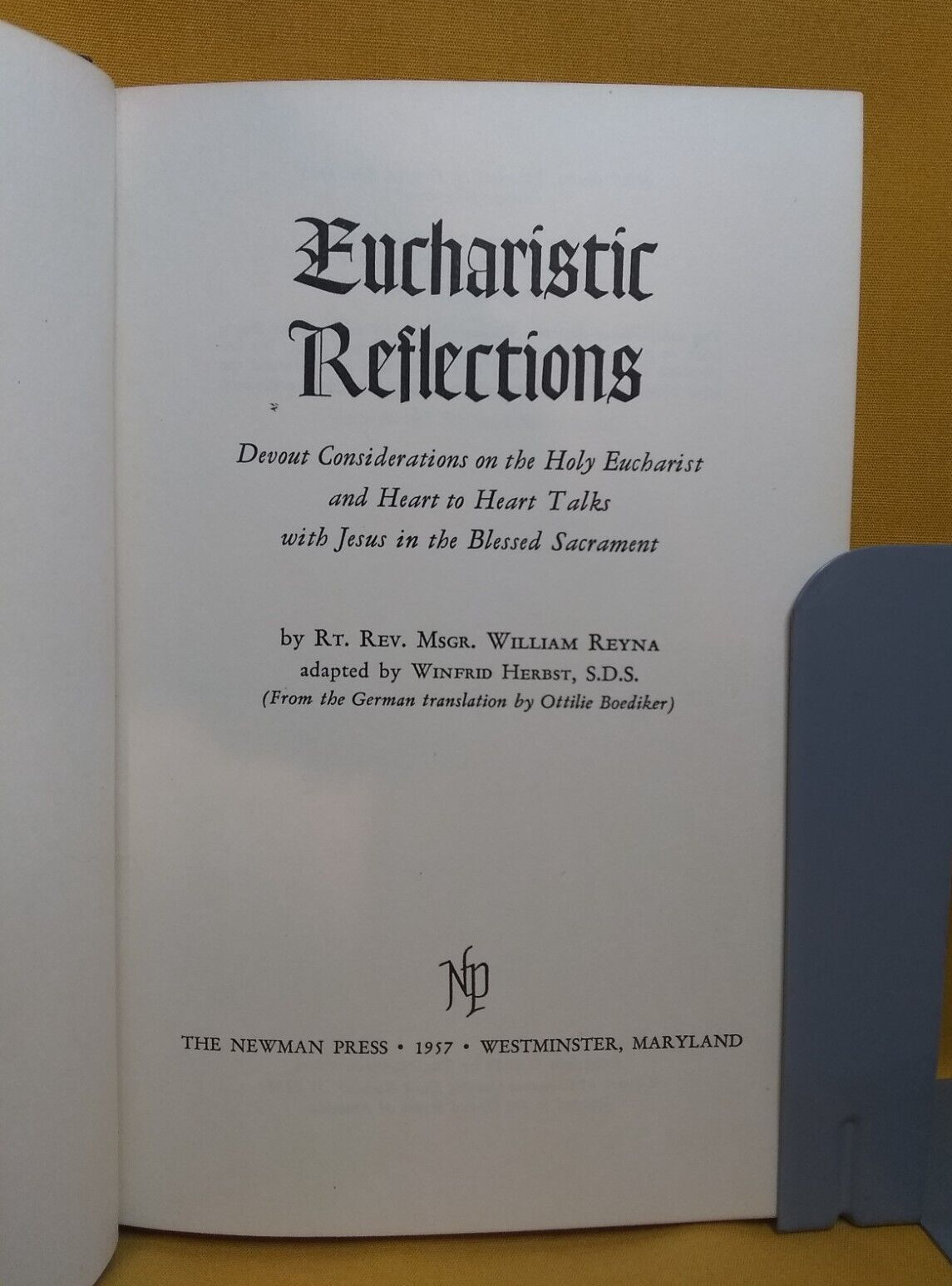 Eucharistic Reflections by William Reyna 1957 first edition HC The Newman Press