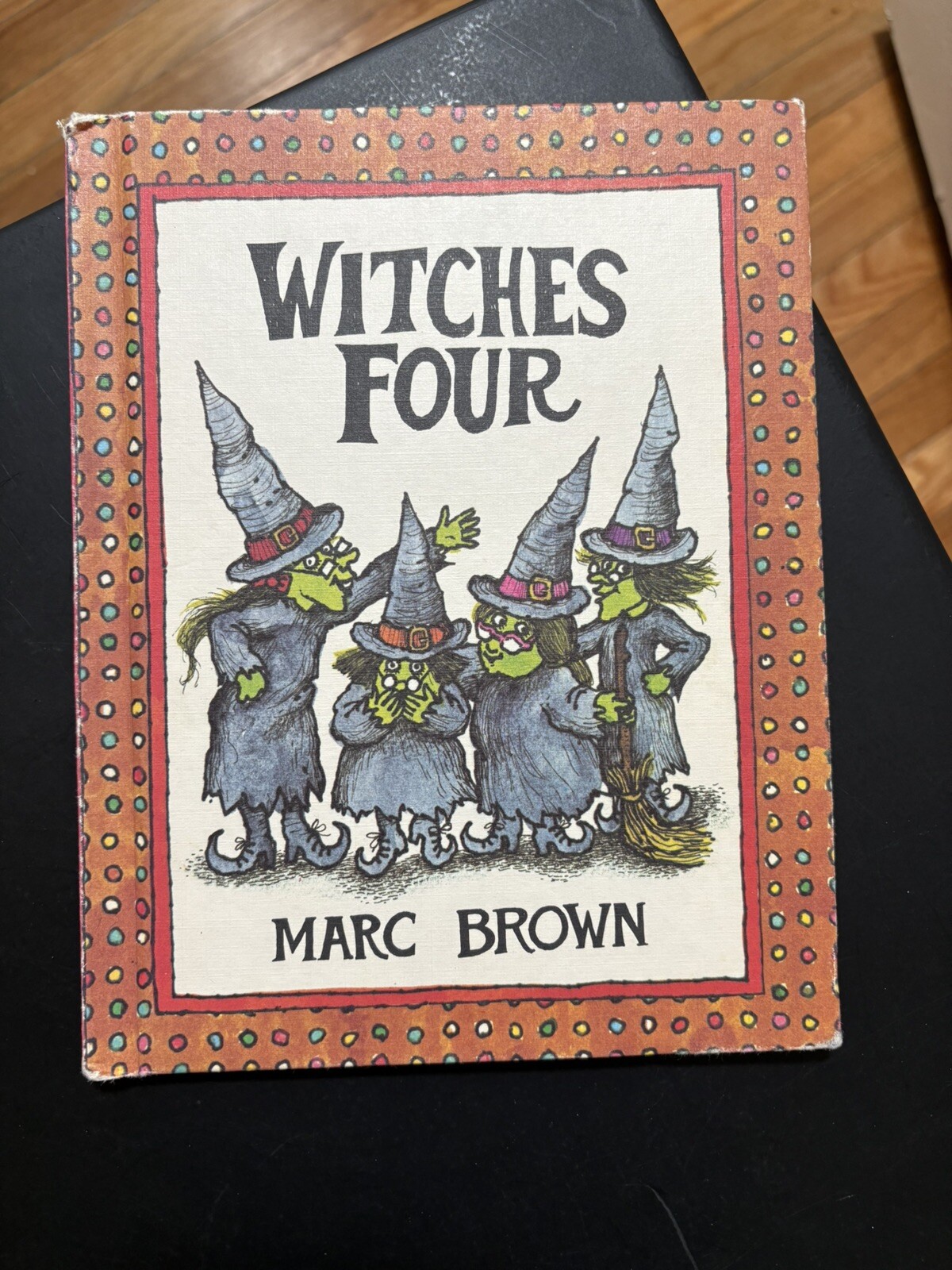 WITCHES FOUR by Marc Brown 1980 Parents’ Magazine Press HALLOWEEN Magic Hats