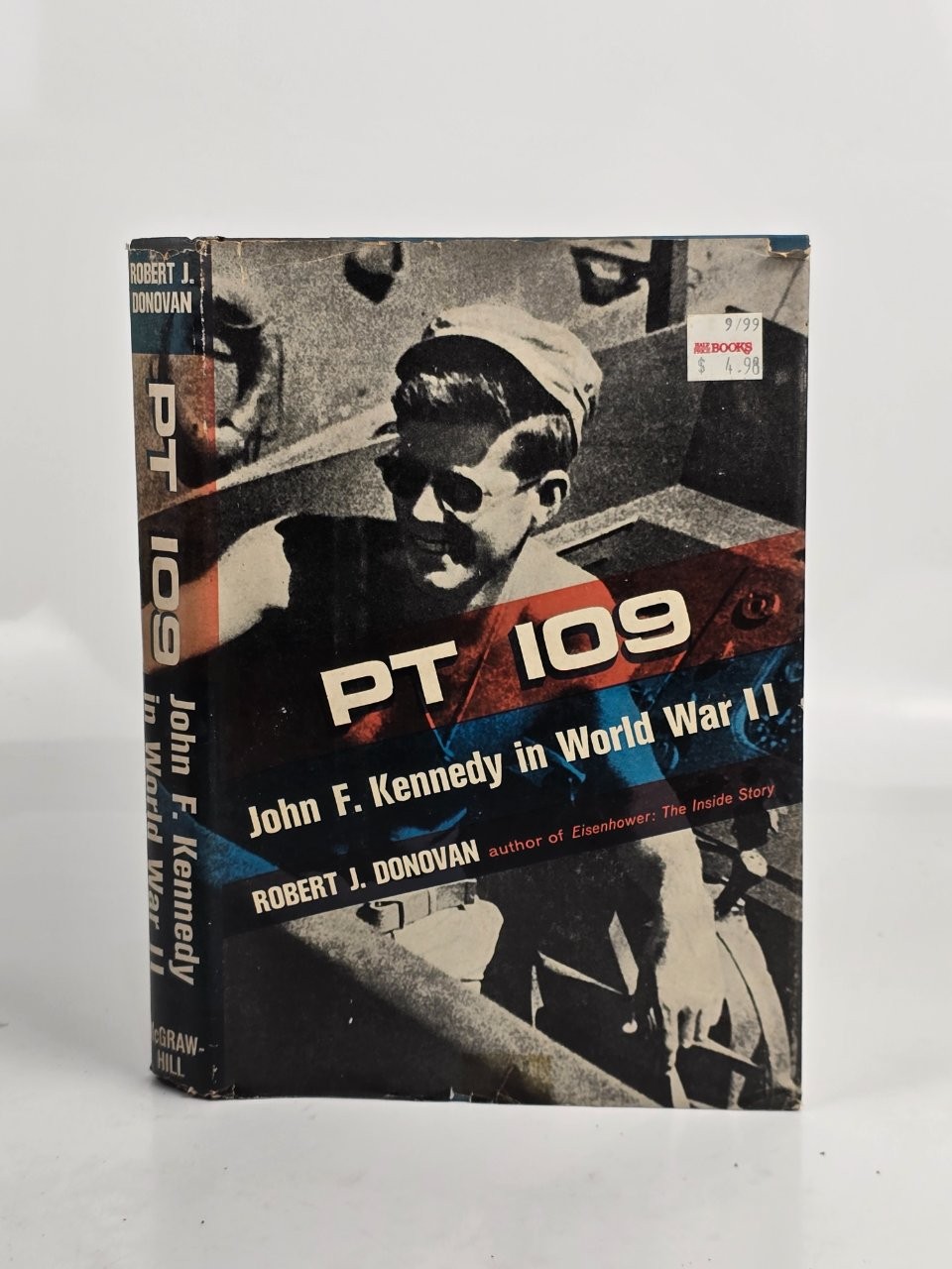 PT 109 John F Kennedy in World War II First Edition by Robert J Donovan 1961 Ed