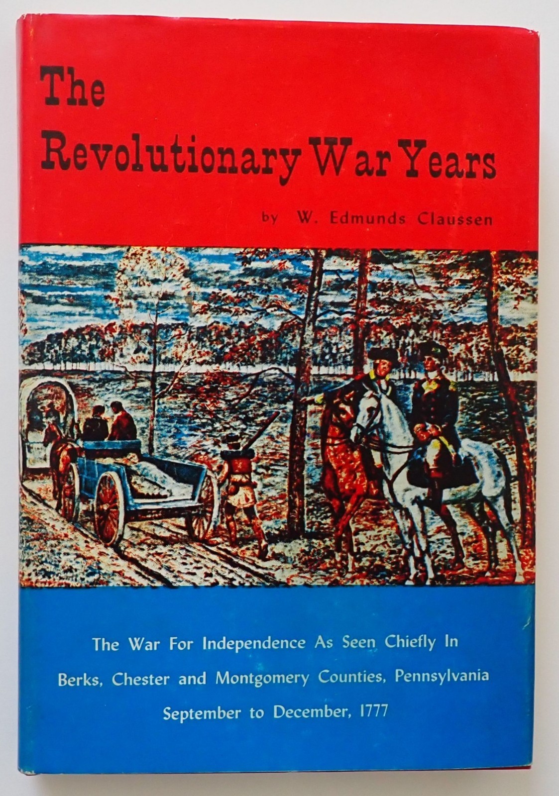 REVOLUTIONARY WAR IN BERKS CHESTER AND MONTGOMERY COUNTIES PENNSYLVANIA SIGNED