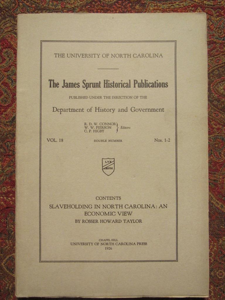 SLAVEHOLDING IN NORTH CAROLINA: AN ECONOMIC VIEW – FIRST EDITION 1926 – MYLAR DJ