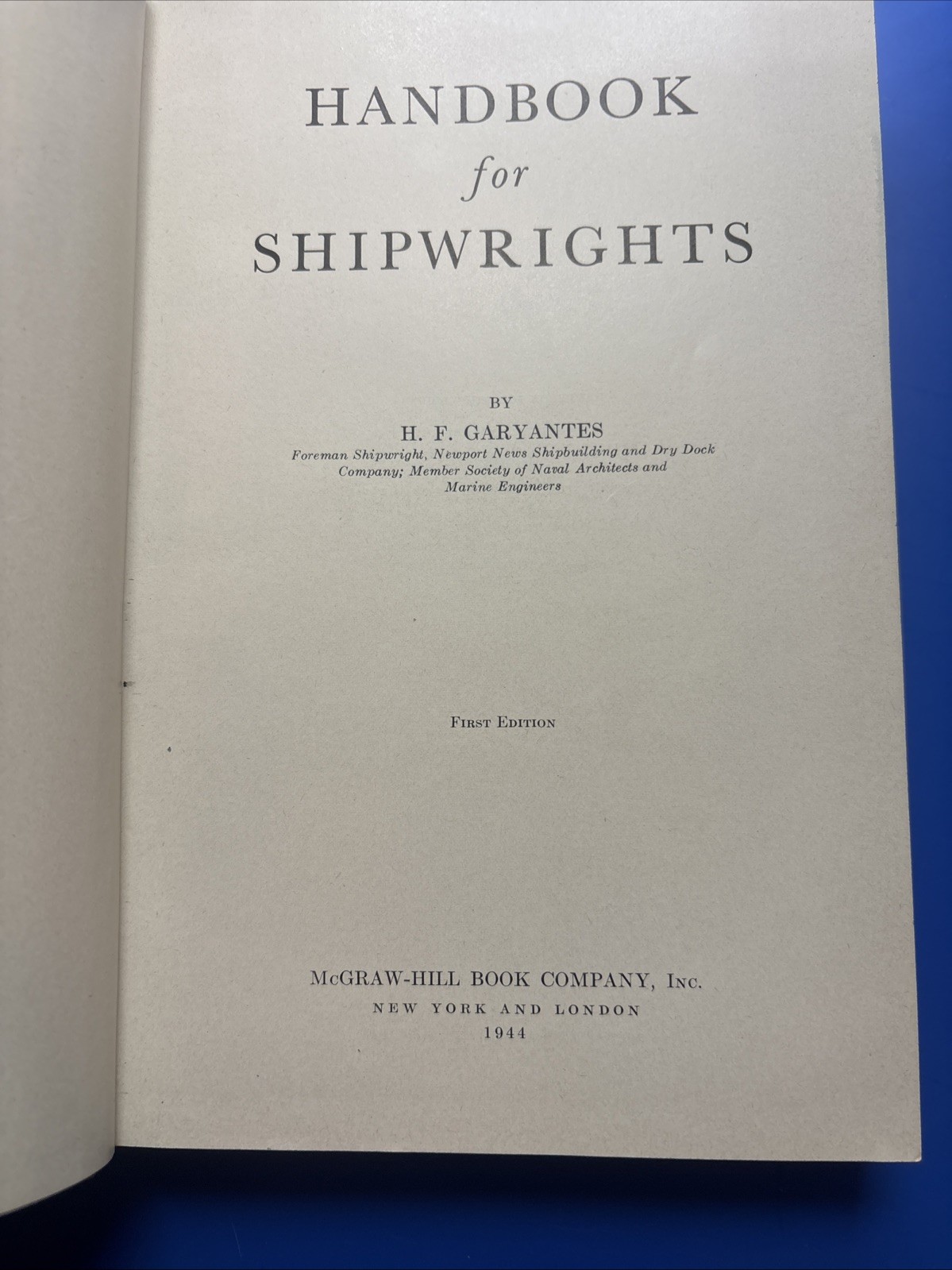 Handbook for Shipwrights H.F. Garyantes 1944 First Edition Hardcover