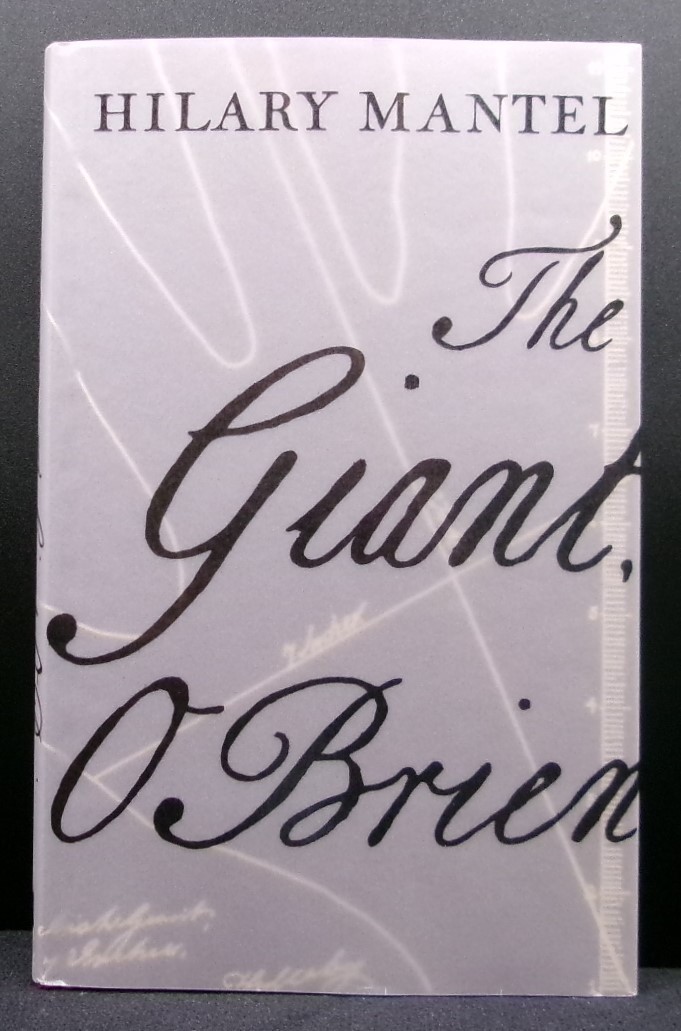 Hilary Mantel THE GIANT, O’BRIEN First U.K. edition, first printing 1998 SIGNED
