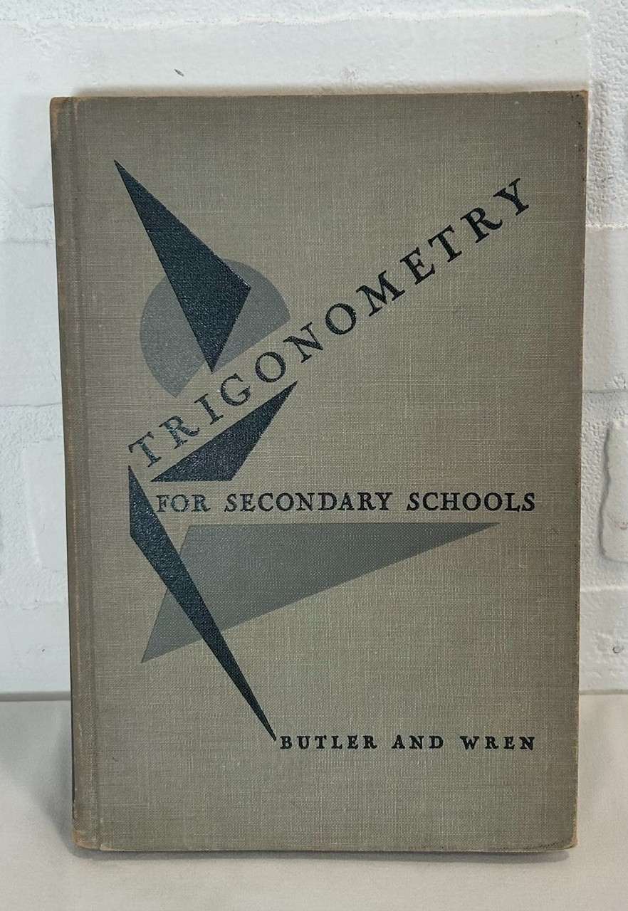 Trigonometry for Secondary Schools Butler Wren 1948 Vintage Math Text