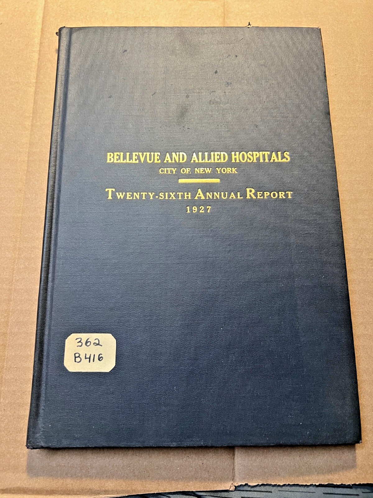 1927 Bellevue and Allied Hospitals City of New York NY 26th Annual Report