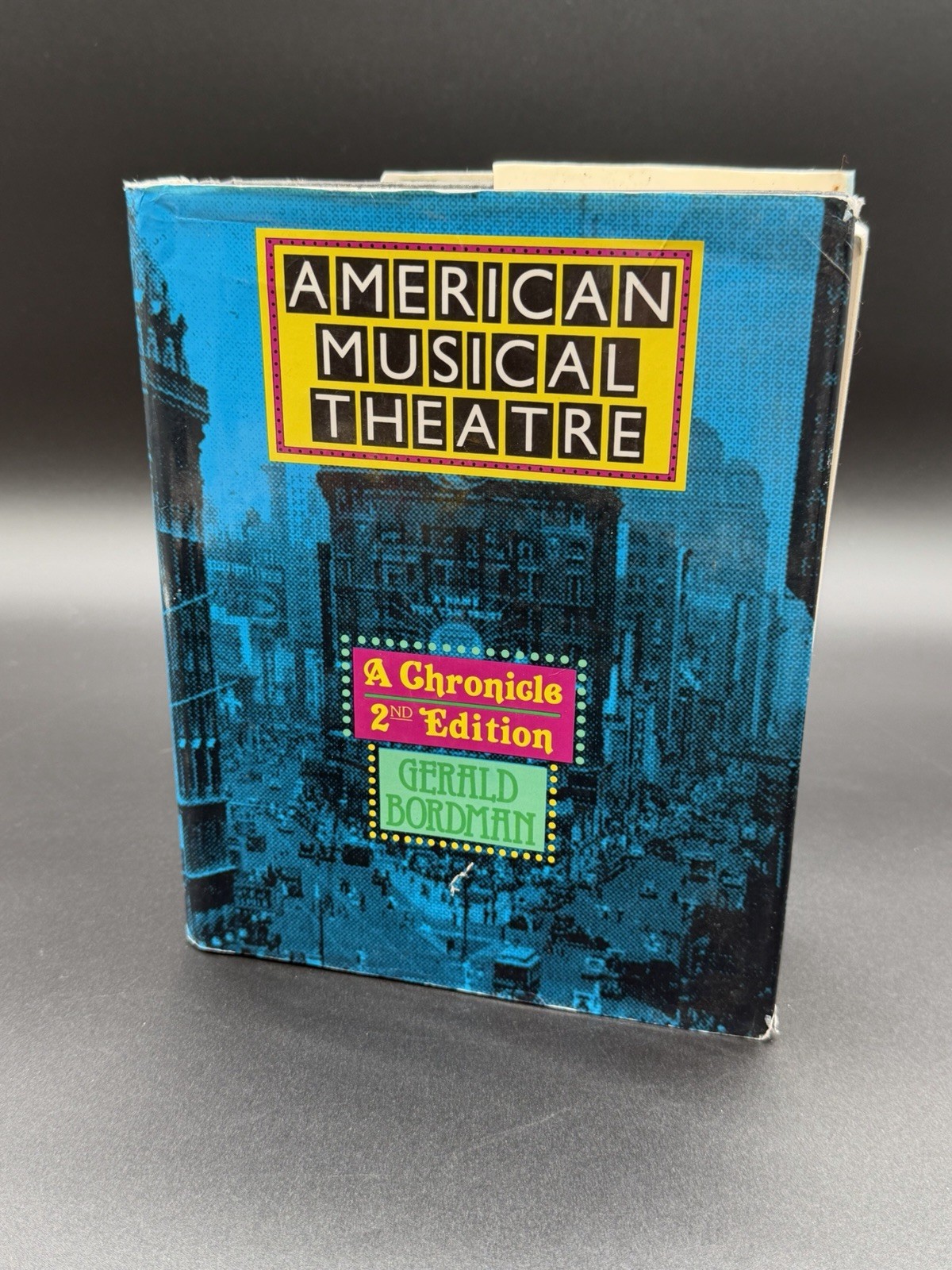 AMERICAN MUSICAL THEATRE:A CHRONICLE (2ND EDITION) by GERALD BORDMAN