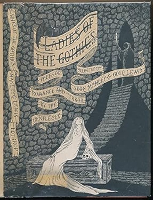 Ladies of the Gothics: Tales of romance and terror by the gentle