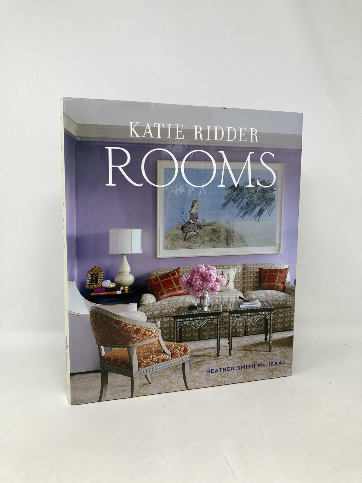 Katie Ridder Rooms by Heather Smith MacIsaac First 1st Edition LN HC 2011
