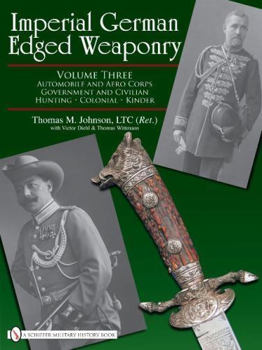 Imperial German Edged Weaponry, Vol. 3, Johnson, Thomas, Excellent Book