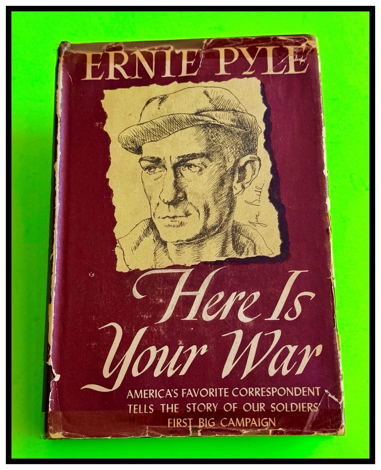 HERE IS YOUR WAR by ERNIE PYLE 1943 1st EDITION HARD COVER DJ 1-OWNER