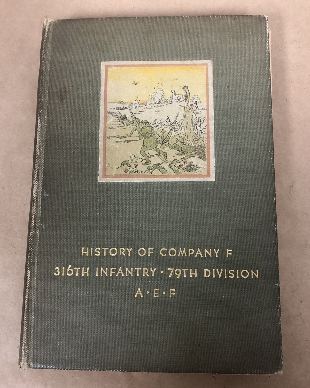 SIGNED History of Company F, 316th INFANTRY, 79th DIVISION , 1 of 200, 1930, 1st