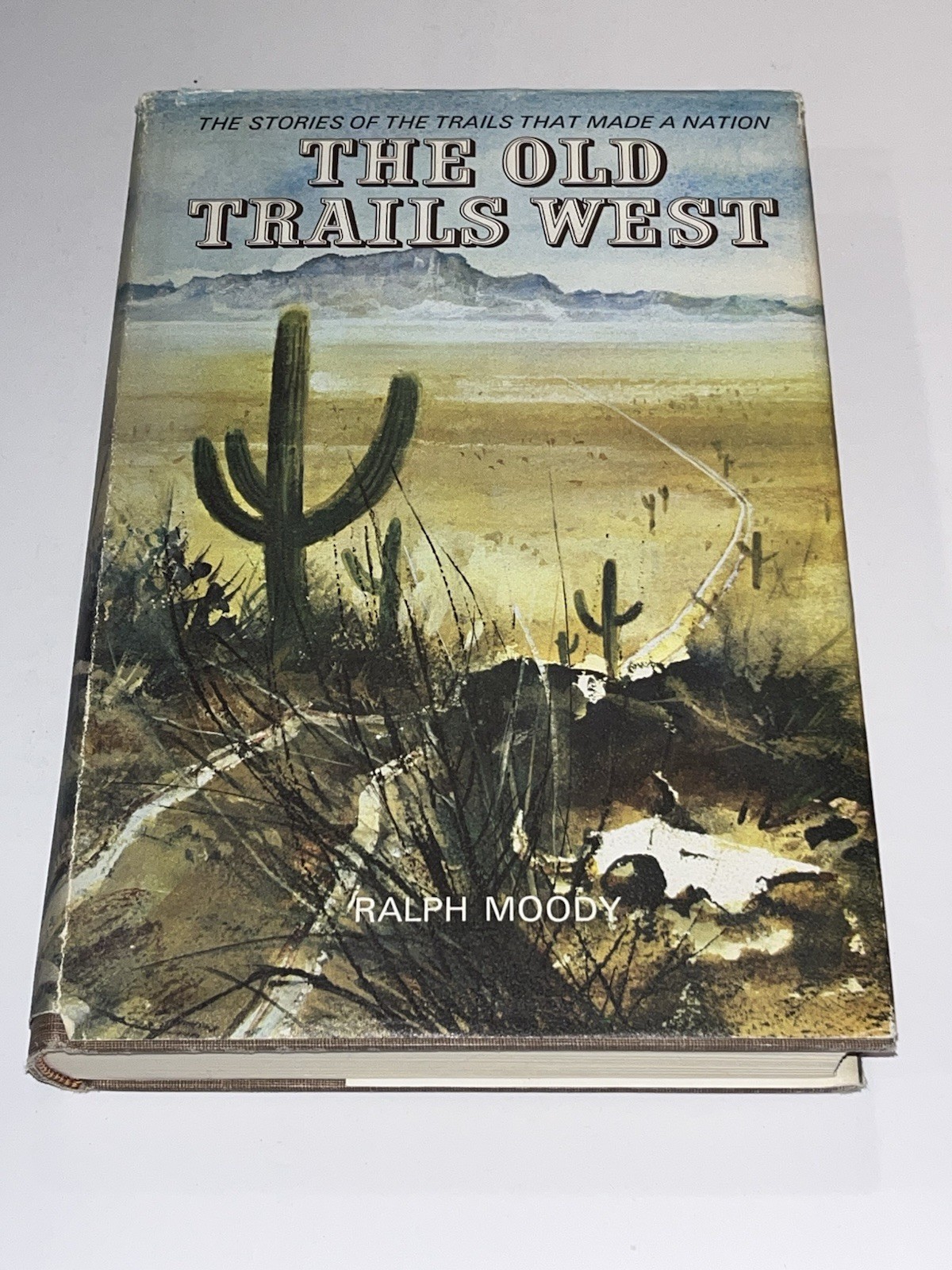 Ralph Moody / THE OLD TRAILS WEST 1st Edition 1963