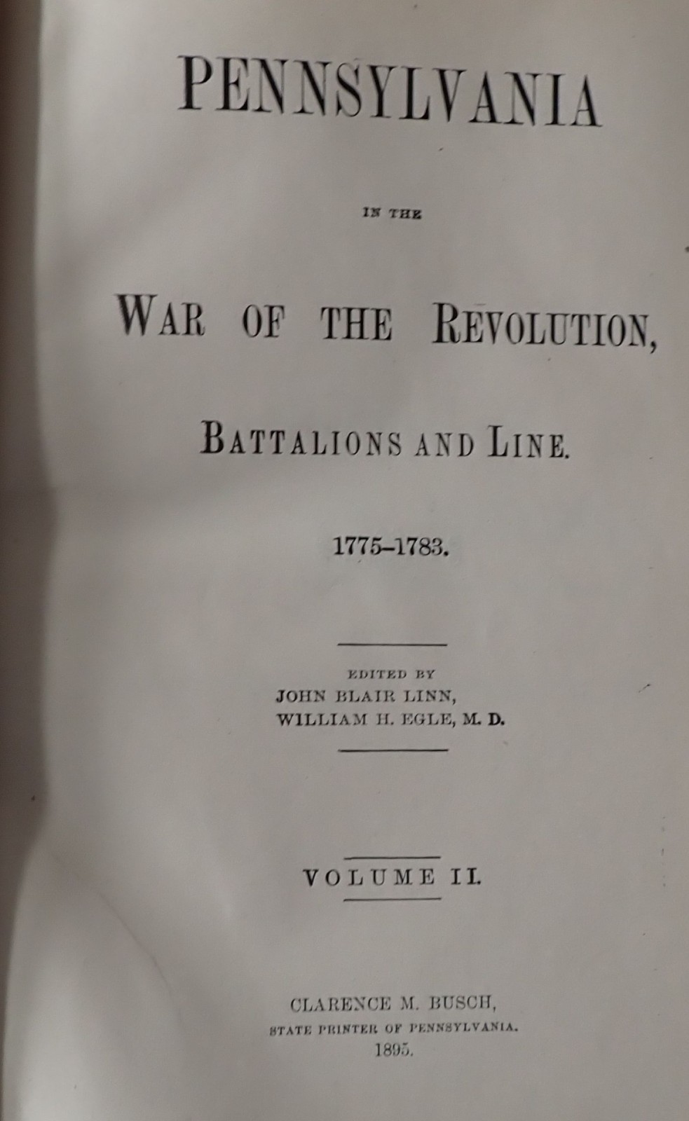 PENNSYLVANIA REVOLUTIONARY WAR Battalions Lines PA ARCHIVES 1896