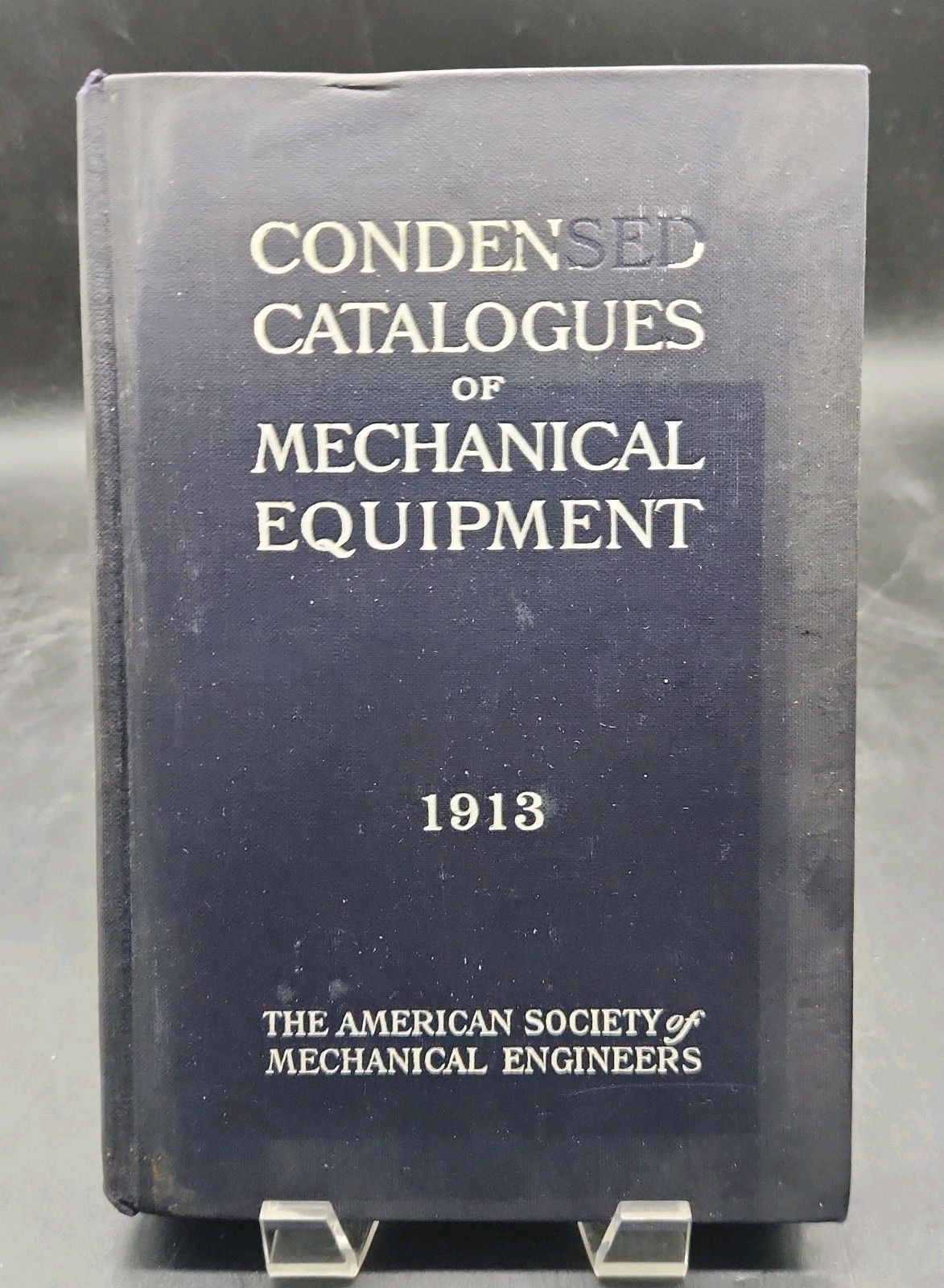 Condensed Catalogues Of Mechanical Equipment HC 1913 Mechanical Engineers Soc.