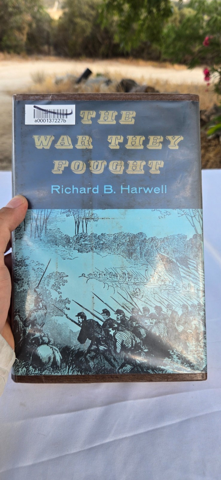 The War They Fought by Richard B Harwell Longmans 1st Edition 1960 HCDJ Ex Lib
