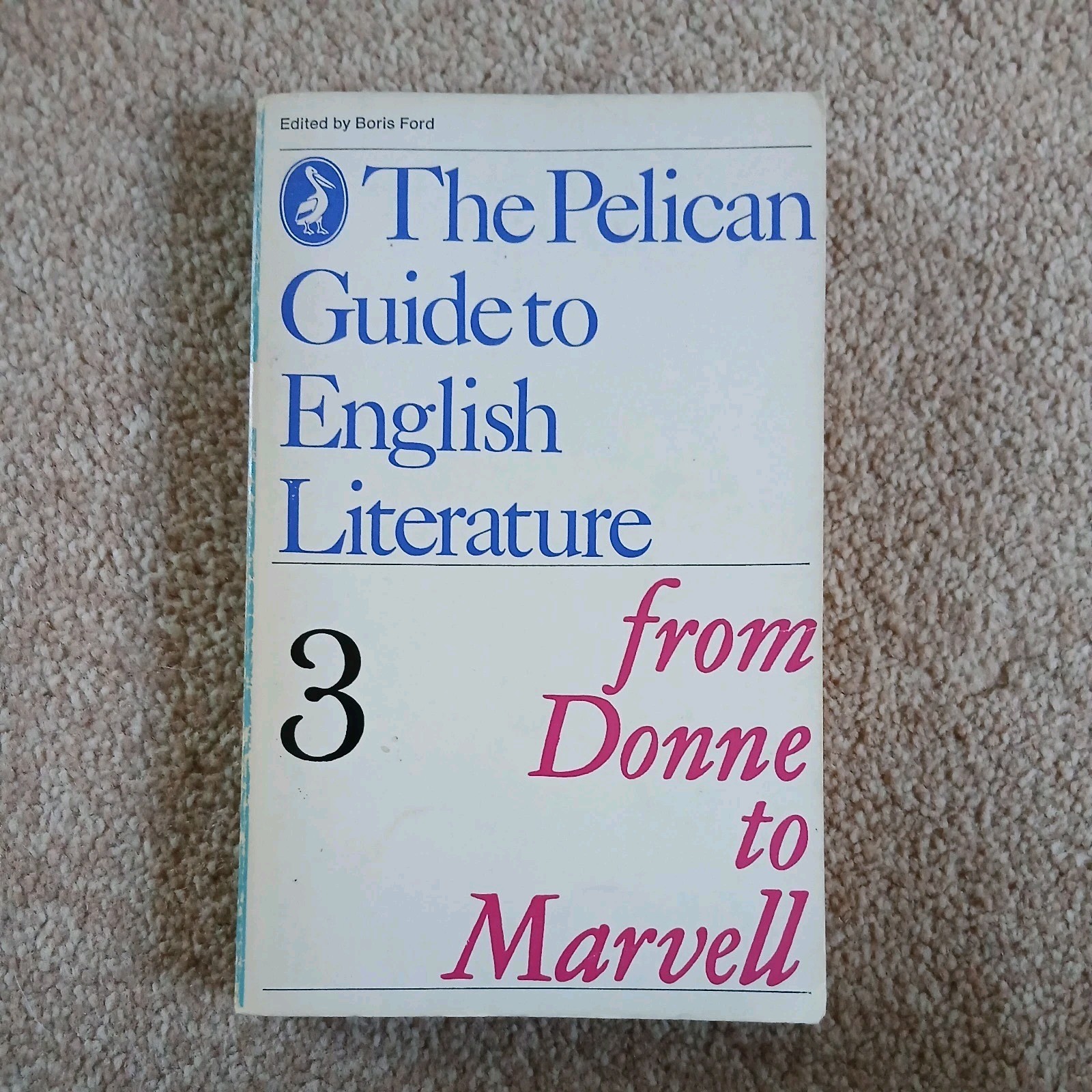 1968 The Pelican Guide to English Literature donne to Marvell by Boris Ford