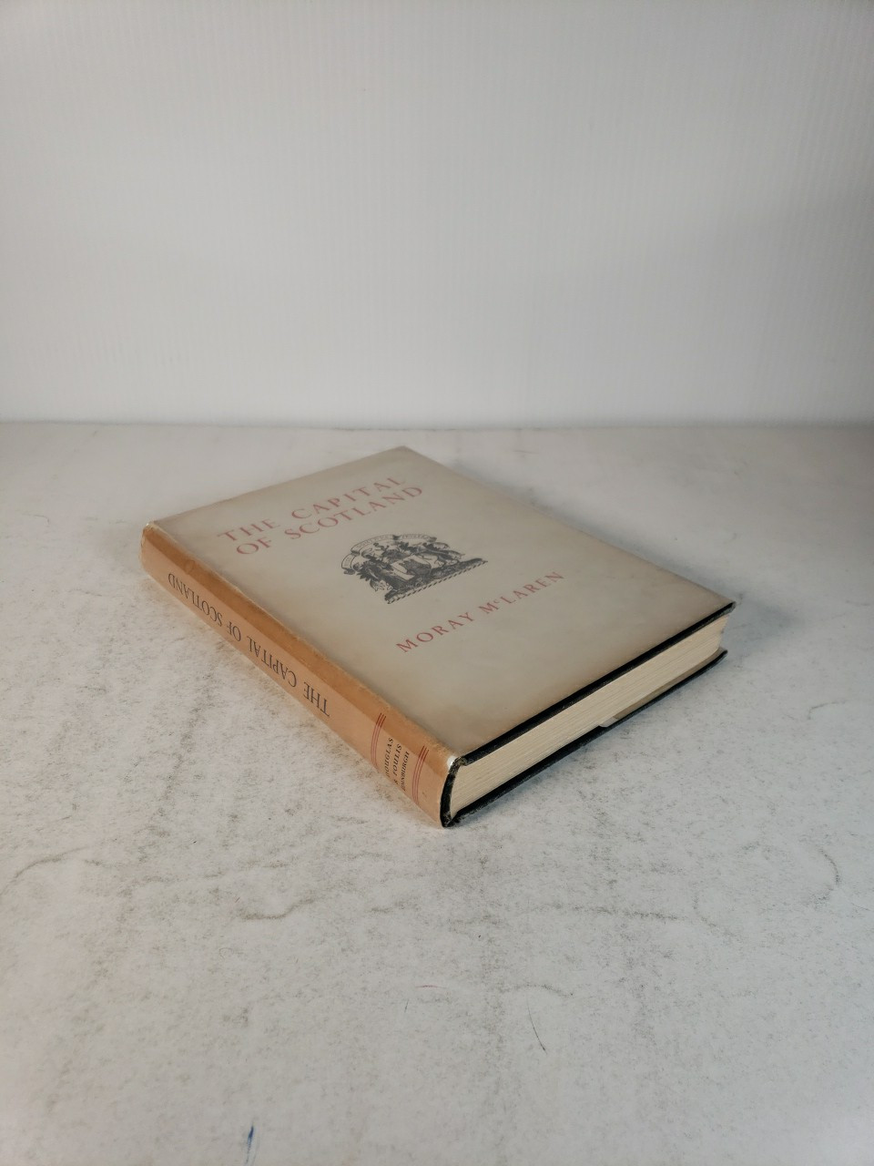 The Capital of Scotland by Moray McLaren 1950 Contemplation on Edinburgh
