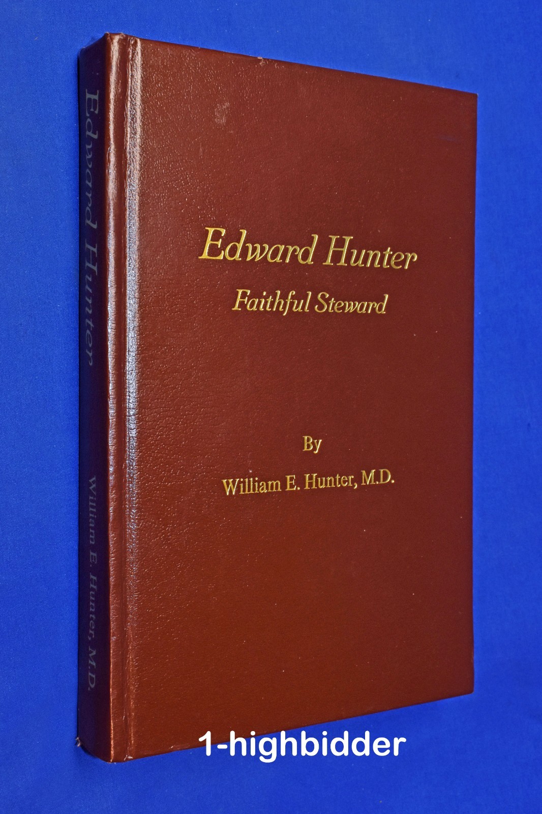 Edward Hunter Faithful Steward LDS Presiding Bishop 1st Ed HC 1793–1883 RARE!