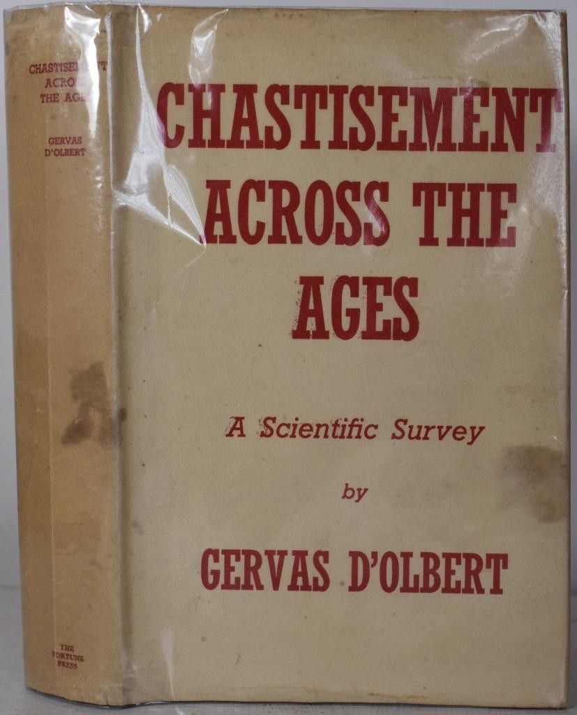 CHASTISEMENT ACROSS THE AGES Gervas D’Olbert, 1956. Corporal Punishment.