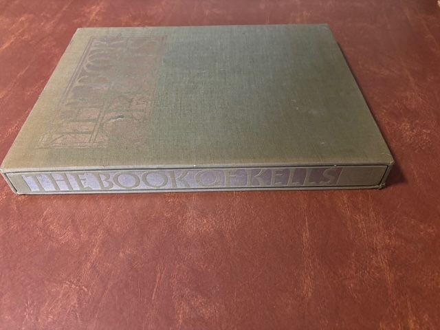 The Book of Kells: Reproductions from the Manuscript in Trinity College, Dublin